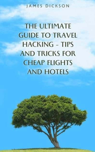 The Ultimate Guide to Travel Hacking Cheap Flights Review